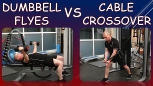 'DUMBBELL FLYES VS CABLE CROSSOVERS'