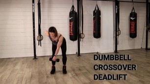 'DUMBBELL CROSSOVER DEADLIFT'