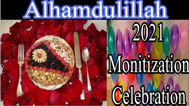 'Monetization celebration youtube channel 2021 by kitchen and beauty.'