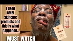 I USED AMBI BLACK SOAP AND FADE CREAM AND THIS IS WHAT HAPPENED...| 2019
