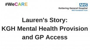 Lauren's Story: KGH Mental Health Provision and GP Access