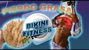 'CÓMO DEFINIR - Inicio *BIKINI FITNESS PREP* PIERDO GRASA'