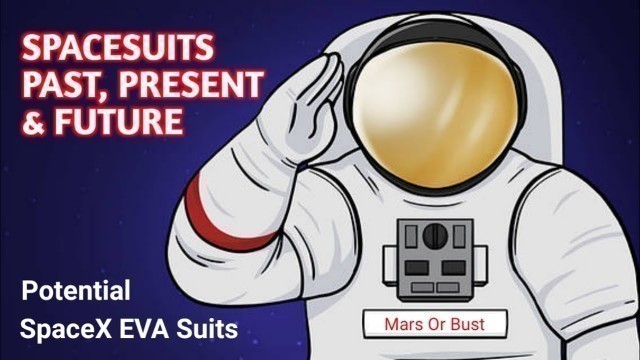 SPACEX EVA CONCEPT SPACESUITS - Spacesuits Past Present and Future