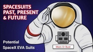 SPACEX EVA CONCEPT SPACESUITS - Spacesuits Past Present and Future
