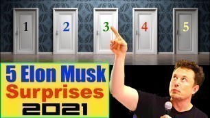 5 Elon Musk Surprises for 2021: Tesla, SpaceX, Boring, Neuralink