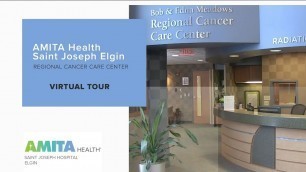 Virtual Tour | Cancer Center | AMITA Health Saint Joseph Hospital Elgin