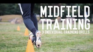 'Individual Midfielder Training | 3 Drills To Become A Better Central Midfielder'