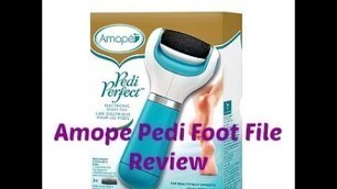 Amope Pedi Foot File Review
