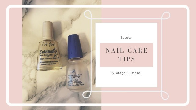 Nail Care Tips | Abby Daniel