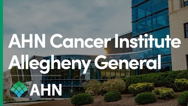 New Hub for World-class Cancer Research and Specialty Care | AHN Cancer Institute