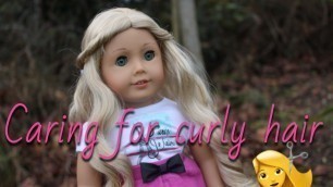 HOW TO CARE FOR YOUR DOLL WITH CURLY HAIR (quick and easy)