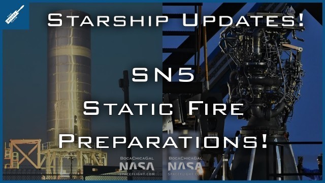 SpaceX Starship Updates! SN5 Static Fire Preparations & Boca Chica Updates! TheSpaceXShow