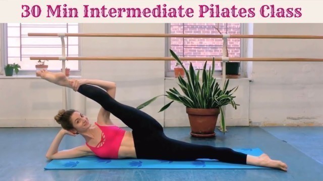 '30 MIN INTERMEDIATE PILATES CLASS | Full Body Workout'