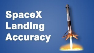 How SpaceX Lands Rockets with Astonishing Accuracy