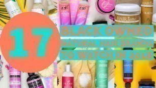17 Black Owned Natural Hair Brands to Watch in 2018