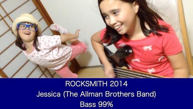 'ROCKSMITH Audrey (10) Plays Bass - Jessica - The Allman Brothers Band - 99% ロックスミス2014'