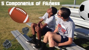 '5 Components of Fitness: PE Video'