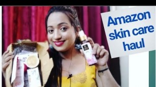Huge Amazon Skin Care Haul /beauty blogger preeti.
