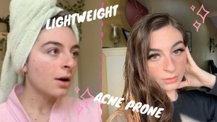 Light Coverage ACNE PRONE SKIN Makeup Tutorial