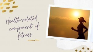 'Health-related Components of Fitness vlog / PhEd11- Movement Enhancement'