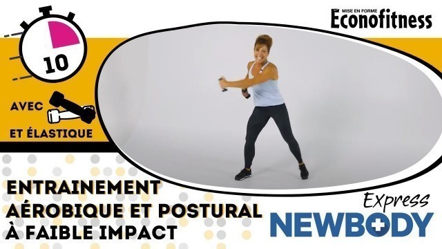 'Entrainement EXPRESS AÉROBIQUE et POSTURAL à faible impact | 10 Minutes | NEWBODY'