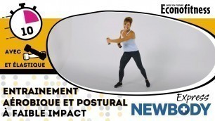'Entrainement EXPRESS AÉROBIQUE et POSTURAL à faible impact | 10 Minutes | NEWBODY'