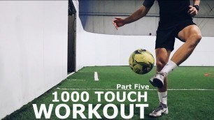 '1000 Touch First Touch Control Workout | First Touch Training Session For Footballers | Part 5'