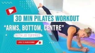 'Arms Bottom and Centre - a 30 min pilates workout with Jo Tuffrey'