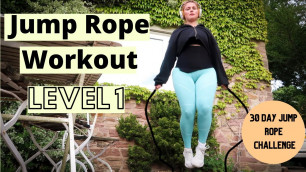 'FOLLOW ALONG JUMP ROPE WORKOUT LEVEL 1 | 30 DAY CHALLENGE'