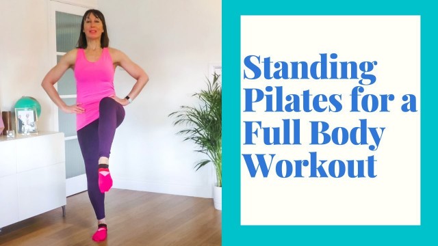 'Standing Pilates for a Full Body Workout- 17 Minutes | No Equipment Needed'