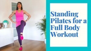 'Standing Pilates for a Full Body Workout- 17 Minutes | No Equipment Needed'