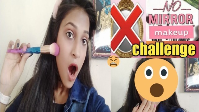 'No Mirror Makeup Challenge (pass or failed) FT ( Lovley beauty channel)