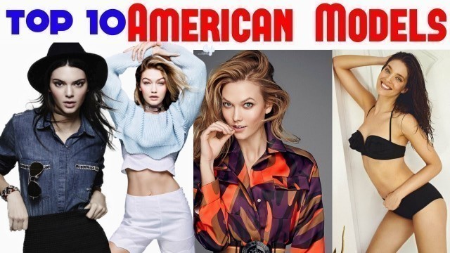 Top 10 Most Beautiful American Models - 2017 || Most Beautiful Models In The World