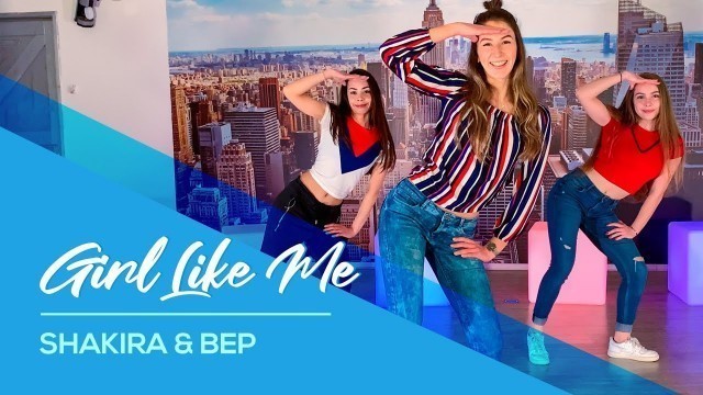 'Girl like me - Black Eyed Peas & Shakira - Easy Fitness Dance Video - Choreography'