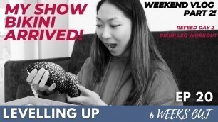 'PREP 2021 LEVELLING UP EP. 20 | My Bikini Reveal! | Weekend with Me Part 2'