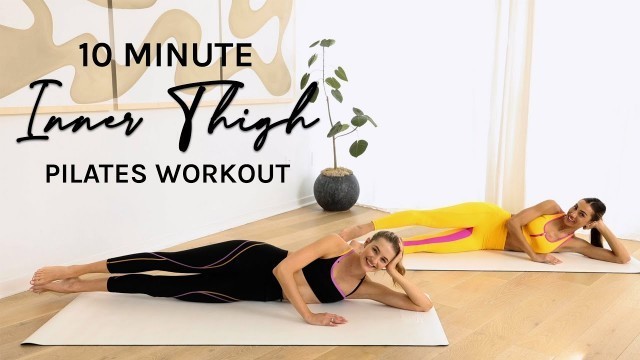 '10 min Inner Thigh Pilates Workout // Lengthen & Tone // Lean Legs with Sanne Vloet'