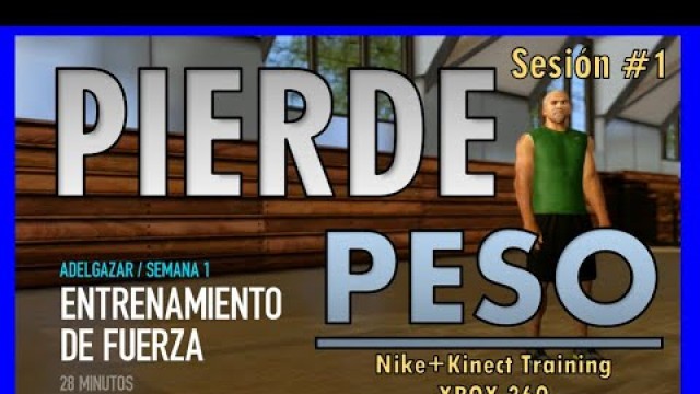'Ejercicio | Nike+ Kinect Training | Semana 01 - Día 1 | Pierde peso en casa | XBOX 360'