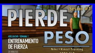 'Ejercicio  |  Nike+ Kinect Training  |  Semana 01 - Día 1  |  Pierde peso en casa  |  XBOX 360'