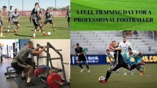 'A Full Training Day For A Professional Footballer | Training Footage, Gym Workout + Game Highlights!'