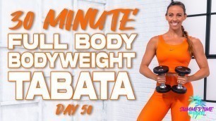 '30 Minute Bodyweight Full Body Tabata Workout | Summertime Fine 3.0 - Day 50'