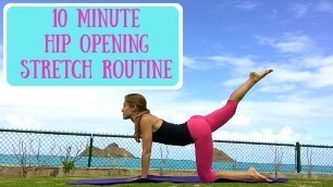 '10 Minute Hip Opening Stretches - Yoga and Pilates Workout'