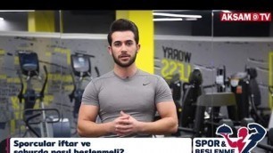 'Spor Yapanlar Ramazanda Nasıl Beslenmeli? | #SporVeBeslenme'