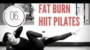 'Fat Burning High Intensive Interval Training Pilates Workout (HIIT) | Pilates For Weight Loss'