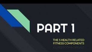 'Part 1- Health Related Fitness Components'