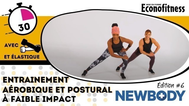 'Entrainement AÉROBIQUE et POSTURAL à faible impact | 30 Minutes | NEWBODY (Édition 6)'
