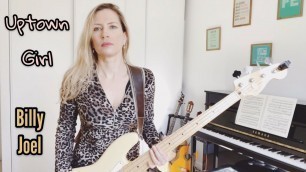 'Uptown Girl - Billy Joel / Jessica Bass Guitar'