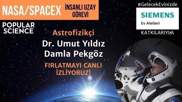 Canlı yayın: SpaceX'in insanlı uzay görevi