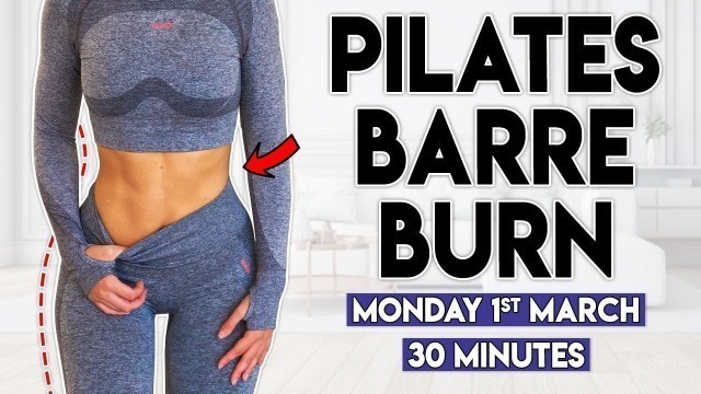 'PILATES BARRE BURN | 30 minute Home Workout'