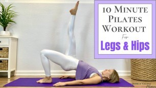 '10 Minute Pilates Workout for Legs and Hips - No Equipment Needed!'