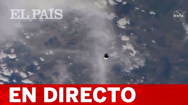 DIRECTO | La cápsula CREW DRAGON, de SpaceX y la NASA, llega a la ESTACIÓN ESPACIAL INTERNACIONAL